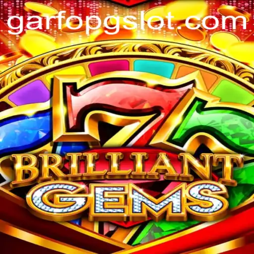 Exploring BrilliantGems: A Dazzling Experience in the World of GARFOPG